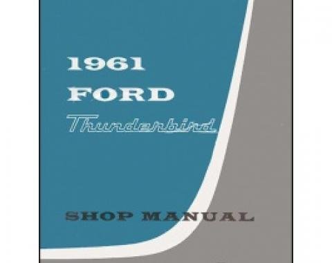 1961 Thunderbird Shop Manual, 322 Pages