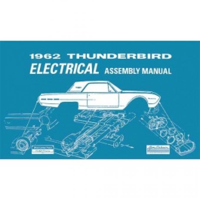 1962 Thunderbird Electrical Assembly Manual, 88 Pages