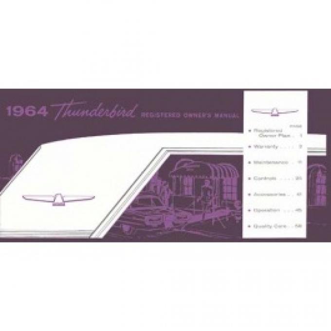 Thunderbird Owner's Manual, 65 Pages, 73 Illustrations, Includes Ford Registered Owner Plan, 1964