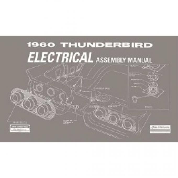 1960 Thunderbird Electrical Assembly Manual, 107 Pages