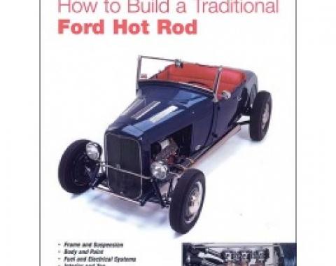 How To Build A Traditional Ford Hot Rod, 160 Pages