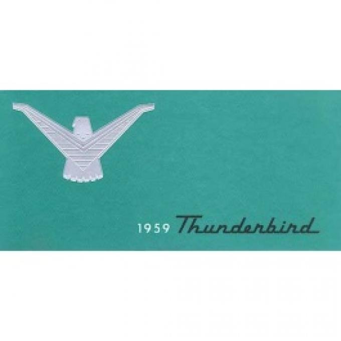 Thunderbird Owner's Manual, 40 Illustrated Pages, 1959