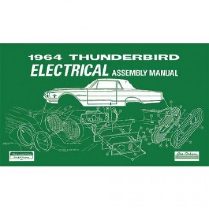 1964 Thunderbird Electrical Assembly Manual, 74 Pages