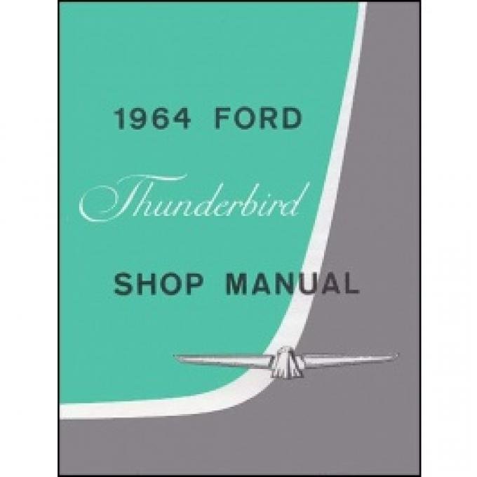 1964 Thunderbird Shop Manual, 396 Pages