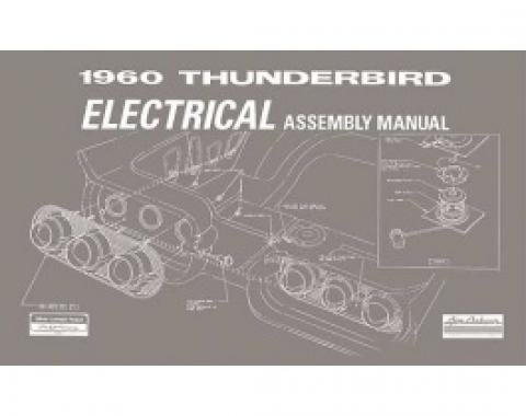 1960 Thunderbird Electrical Assembly Manual, 107 Pages