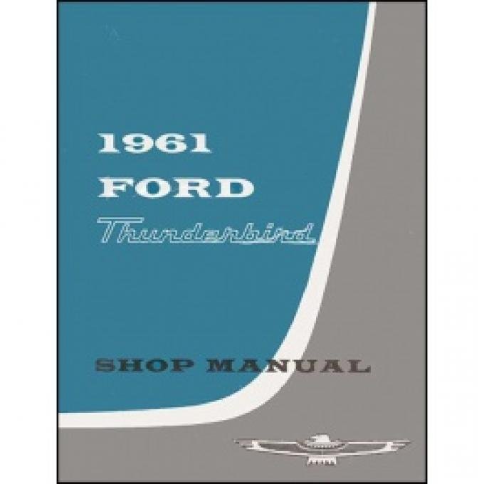 1961 Thunderbird Shop Manual, 322 Pages