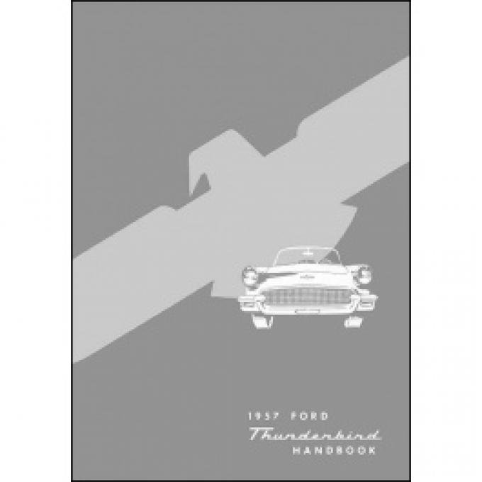Thunderbird Owner's Manual, 64 Pages With Illustrations, 1957