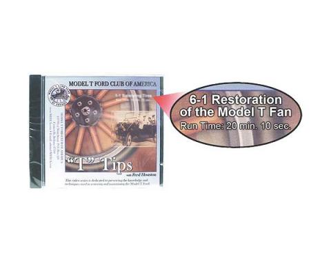 MTFCA T Tips On DVD - Restoration Of The Model T Fan - Series 6 - Volume 1