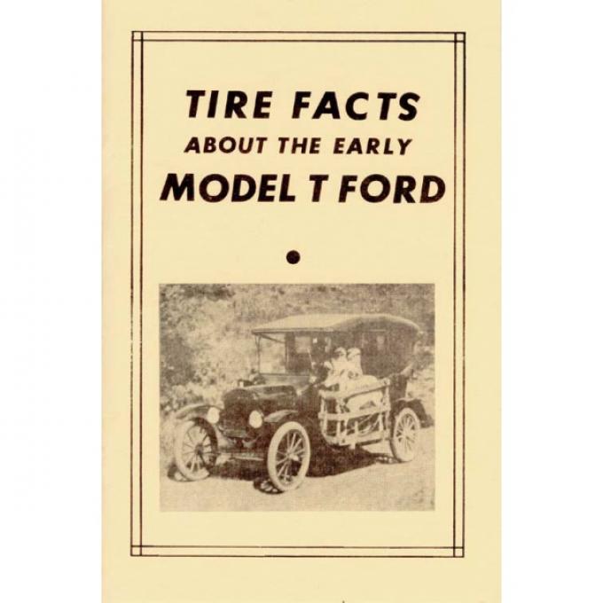 Model T Tire Facts - 14 Pages - 4 Illustrations