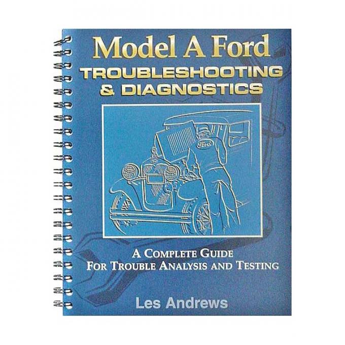 Model A Troubleshooting & Diagnostics - A Complete Guide For Trouble Analysis & Testing