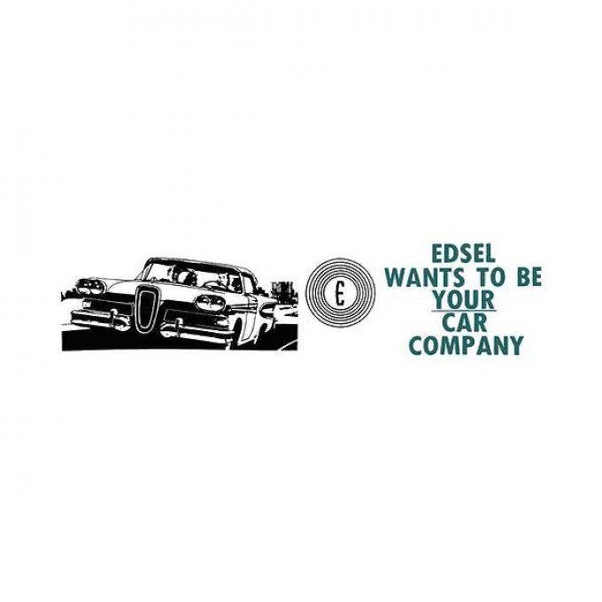 Bumper Sticker - Edsel Wants To Be Your Car Company