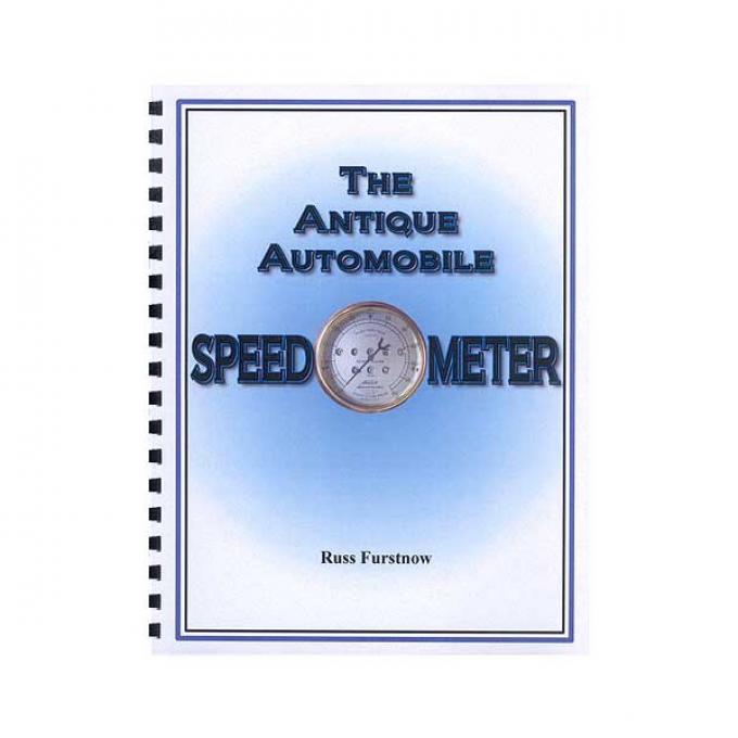 The Antique Automobile Speedometer - By Russ Furstnow - 176Pages