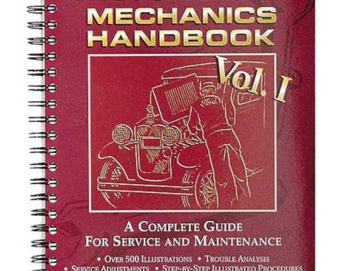 Model A Ford Mechanic's Handbook - Volume 1 - A Complete Guide For Service & Maintenance