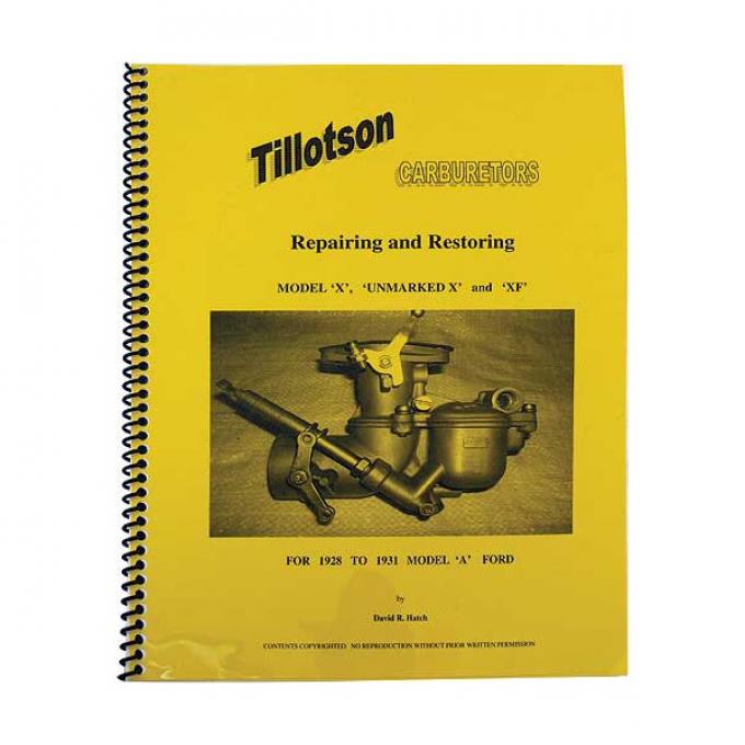 Model A Ford Tillotson Carburetors: Repairing and Restoring- 35 Pages