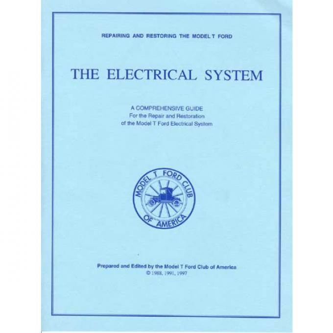 Repairing & Restoring The Model T Electrical System - 48 Pages - 76 Illustrations