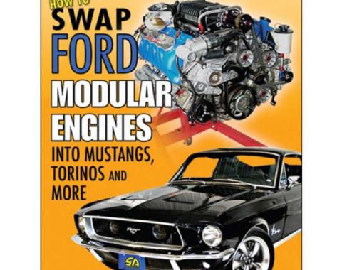 Ford Mustang - How to Swap Ford Modular Engines Into Mustangs, Torinos and More