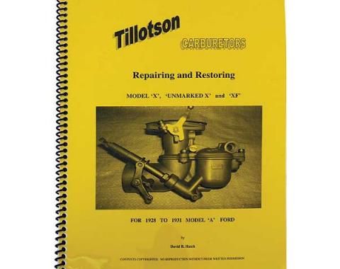 Model A Ford Tillotson Carburetors: Repairing and Restoring- 35 Pages
