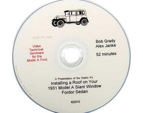 Model A Technical Help DVD - 1931 Slant Windshield Fordor Roof Replacement - 52 Minutes