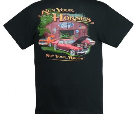 Mustang T-Shirt, Run Your Horses Not Your Mouth