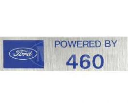 Valve Cover Decal, Powered By 460, 1957-1979