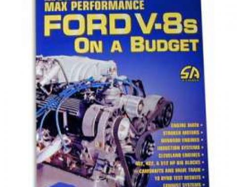 How To Build Max Performance Ford V8s On A Budget