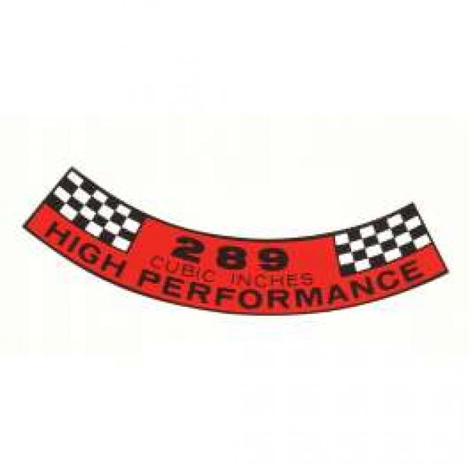 Decal - Air Cleaner - 289 Cubic Inches High Performance