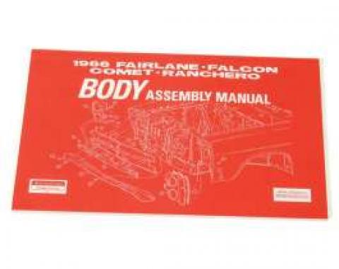 Fairlane, Falcon, Comet and Ranchero Body Assembly Manual - 1966 - 148 Pages