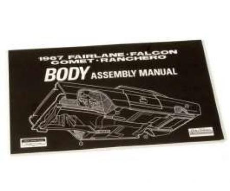 Fairlane, Falcon, Comet and Ranchero Body Assembly Manual - 1967 - 154 Pages